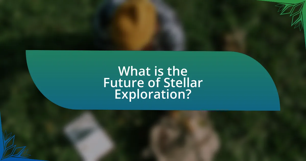 What is the Future of Stellar Exploration?